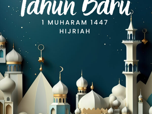1 Muharam Tahun Baru Islam 1447 H/2025