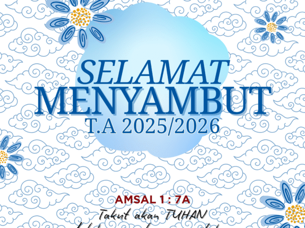 Selamat Menyambut T.A 2025/2026